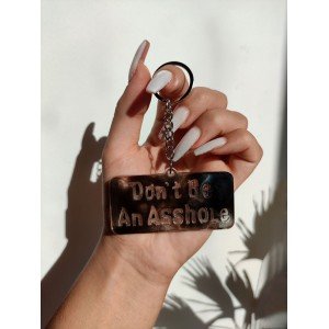 Χειροποίητο Μπρελόκ "DON'T BE AN ASSHOLE"